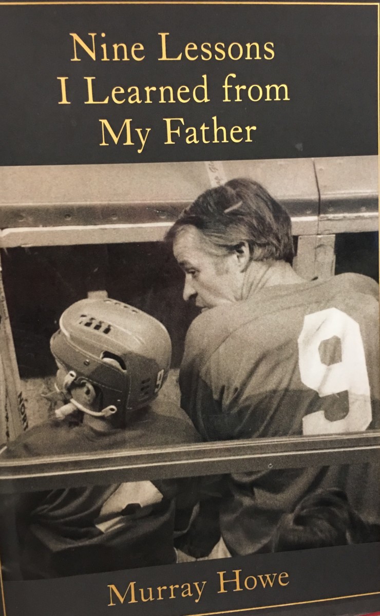 Son of “Mr. Hockey,” Gordie Howe, on “Nine Lessons I Learned from My Father”