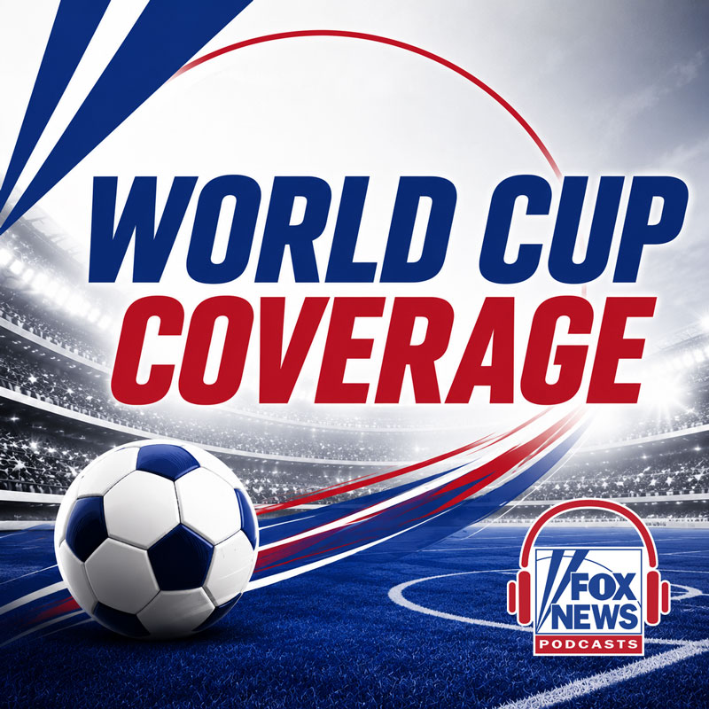 FOX News Podcasts World Cup Coverage FOX News Podcasts World Cup Coverage