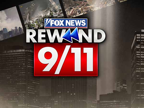 Fox News Rewind: 9/11 Fox News Rewind: 9/11