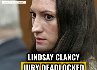Lindsay Clancy Jury Deadlocked: Day 4 Update
