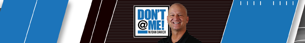 Don't @ Me w/ Dan Dakich